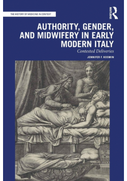 Authority, Gender, and Midwifery in Early Modern Italy
