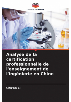 Analyse de la certification professionnelle de l'enseignement de l'ingénierie en Chine