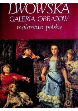 Lwowska Galeria Obrazów malarstwo polskie