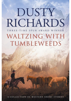 Waltzing With Tumbleweeds