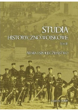 Studia historyczno wojskowe Tom III