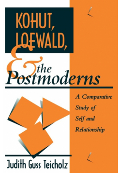 Kohut, Loewald and the Postmoderns