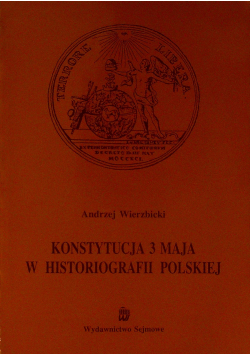 Konstytucja 3 maja w histografii polskiej autograf Wierzbickiego