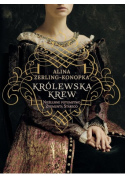 Królewska krew.