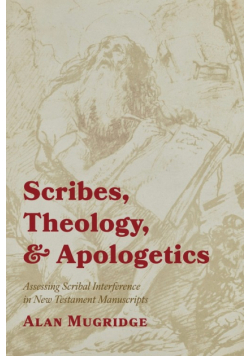 Scribes, Theology, and Apologetics