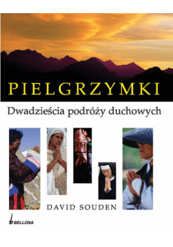 Pielgrzymki dwadzieścia podróży duchowych