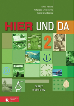 Hier und da 2. Zeszyt maturalny. Język niemiecki