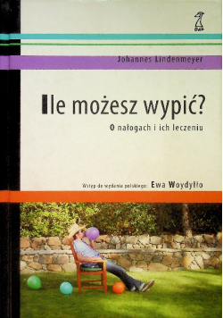 Ile możesz wypić? O nałogach i ich leczeniu