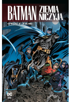 Batman. Ziemia niczyja T.5 Owoce ziemi