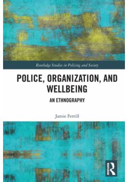 Police, Organization, and Wellbeing