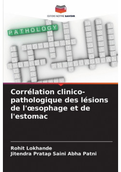 Corrélation clinico-pathologique des lésions de l'œsophage et de l'estomac