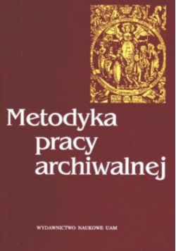 Metodyka pracy archiwalnej