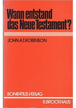 Wann entstand das Neue Testament