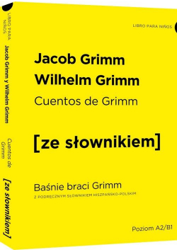 Cuentos de Grimm - Baśnie braci Grimm z podręcznym słownikiem hiszpańsko-polskim