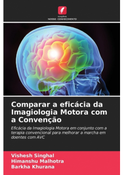 Comparar a eficácia da Imagiologia Motora com a Convenção