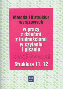 Metoda 18 struktur wyrazowych Zeszyt ćwiczeń Struktura 11 12