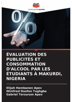 Évaluation Des Publicités Et Consommation D'alcool Par Les Étudiants À Makurdi, Nigeria