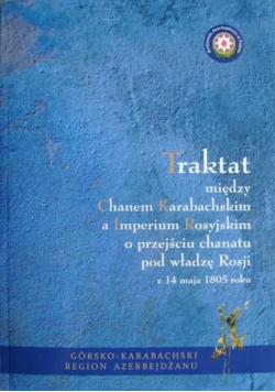 Traktat między Chanem Karabachskim a Imperium Rosyjskim o przejściu chanatu pod władzę Rosji z 14 maja 1805 roku