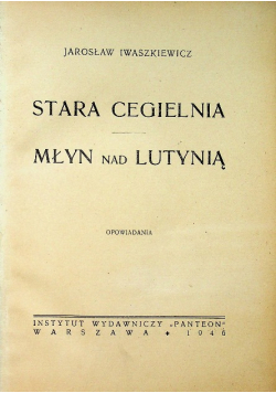 Stara cegielnia 1946 r.