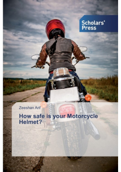 How safe is your Motorcycle Helmet?