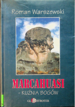 Marcahuasi Kuźnia bogów