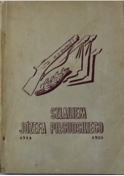 Szlakiem Józefa Piłsudskiego 1939r