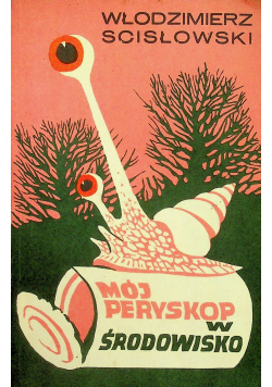 Mój peryskop w środowisko + Autograf Scisłaowski