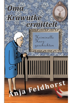 Oma Krawutke ermittelt