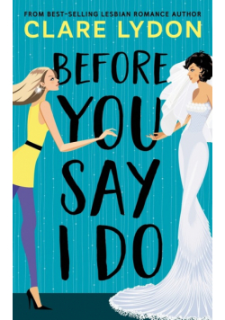 Before You Say I Do