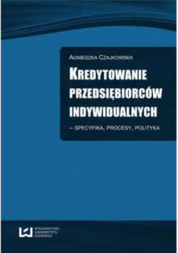 Kredytowanie przedsiębiorców indywidualnych