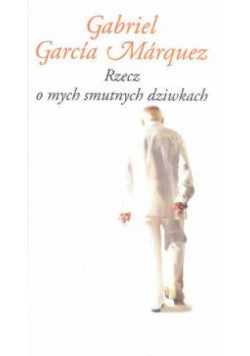 Rzecz o mych smutnych dziwkach