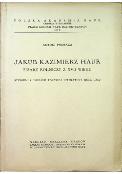 Jakub Kazimierz Haur Pisarz rolniczy z XVII wieku