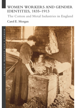 Women Workers and Gender Identities, 1835-1913
