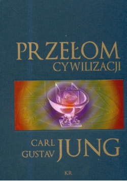 Jung Carl Gustav - Przełom cywilizacji