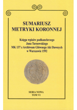 Sumariusz metryki koronnej, t.6