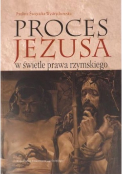 Proces Jezusa w świetle prawa rzymskiego