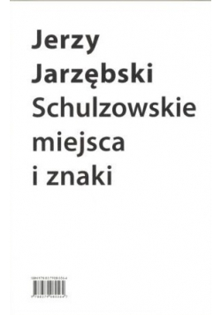 Schulzowskie miejsca i znaki