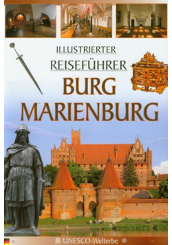 Burg Marienburg Illustrierter Reisefuhrer