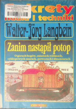 Zanim nastąpił potop. O górach bogów, miastach widmach, cyklopowych murach, potworach i dinozaurach