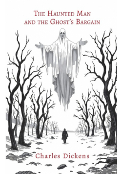 The Haunted Man and the Ghost's Bargain