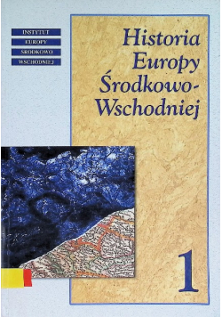 Historia Europy Środkowo Wschodniej Tom I