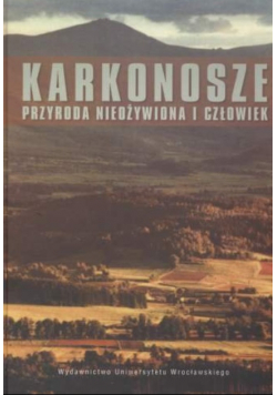 Karkonosze Przyroda nieożywiona i człowiek