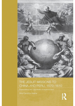The Jesuit Missions to China and Peru, 1570-1610