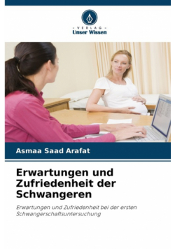 Erwartungen und Zufriedenheit der Schwangeren