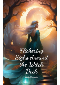 Flickering Sighs Around the Witch Deck