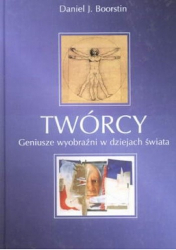 Twórcy Geniusze wyobraźni w dziejach świata