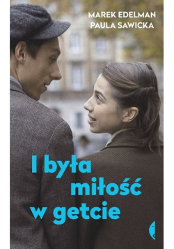 I była miłość w getcie