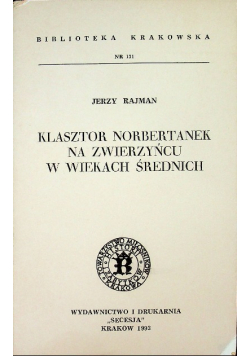 Klasztor Norbertanek na Zwierzyńcu w Wiekach Średnich