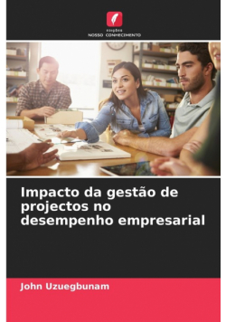 Impacto da gestão de projectos no desempenho empresarial