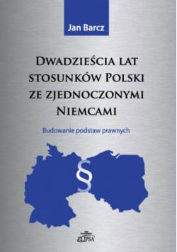 Dwadzieścia lat stosunków polski ze zjednoczonymi Niemcami